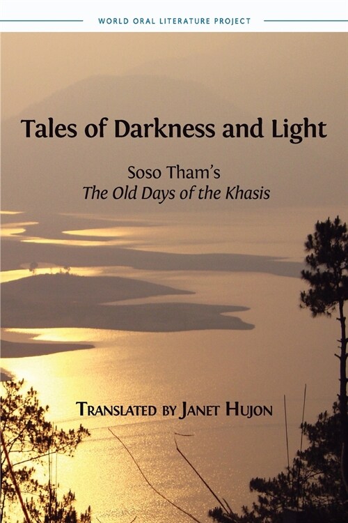 Tales of Darkness and Light: Soso Thams the Old Days of the Khasis (Paperback)