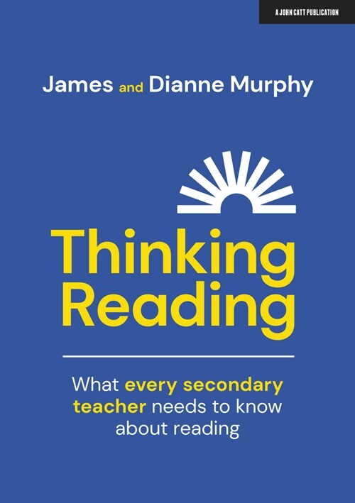 Thinking Reading: What every secondary teacher needs to know about reading (Paperback)