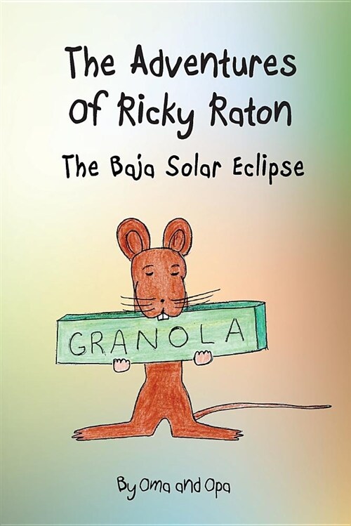 The Adventures of Ricky Raton: The Baja Solar Eclipse (Paperback)