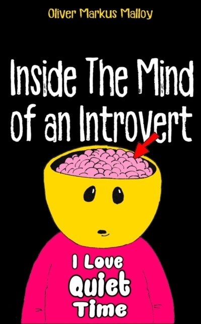 Inside the Mind of an Introvert: Comics, Deep Thoughts and Quotable Quotes (Paperback)