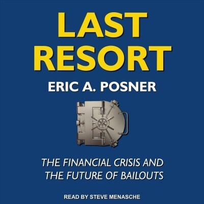 Last Resort: The Financial Crisis and the Future of Bailouts (MP3 CD)