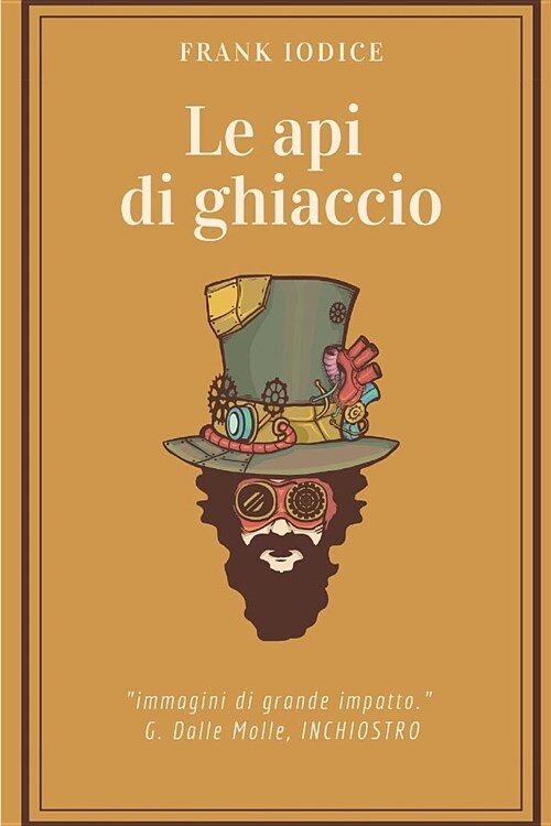 Le API Di Ghiaccio (Paperback)