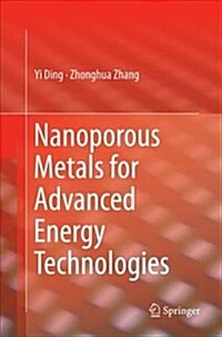 Nanoporous Metals for Advanced Energy Technologies (Paperback)
