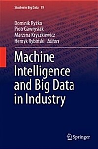 Machine Intelligence and Big Data in Industry (Paperback)