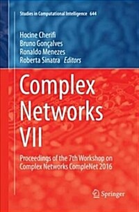 Complex Networks VII: Proceedings of the 7th Workshop on Complex Networks Complenet 2016 (Paperback)