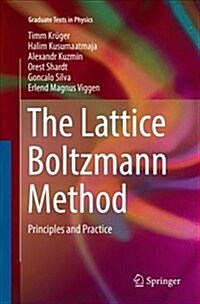The Lattice Boltzmann Method: Principles and Practice (Paperback)