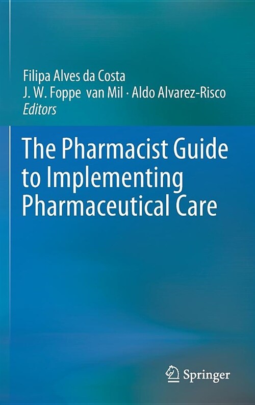 The Pharmacist Guide to Implementing Pharmaceutical Care (Hardcover, 2019)