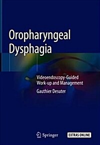 Oropharyngeal Dysphagia: Videoendoscopy-Guided Work-Up and Management (Hardcover, 2019)
