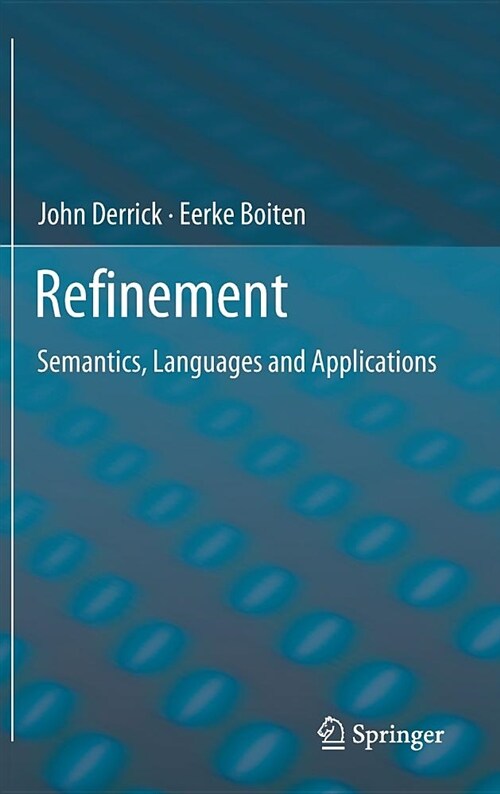 Refinement: Semantics, Languages and Applications (Hardcover, 2018)