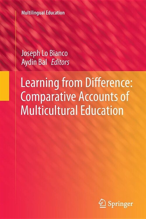 Learning from Difference: Comparative Accounts of Multicultural Education (Paperback)