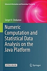 Numeric Computation and Statistical Data Analysis on the Java Platform (Paperback)