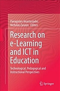 Research on E-Learning and Ict in Education: Technological, Pedagogical and Instructional Perspectives (Paperback)