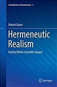 Hermeneutic Realism: Reality Within Scientific Inquiry (Paperback)