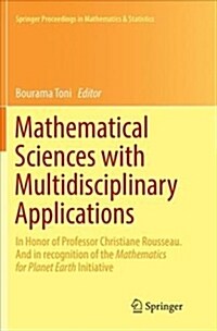 Mathematical Sciences with Multidisciplinary Applications: In Honor of Professor Christiane Rousseau. and in Recognition of the Mathematics for Planet (Paperback)
