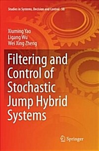 Filtering and Control of Stochastic Jump Hybrid Systems (Paperback)