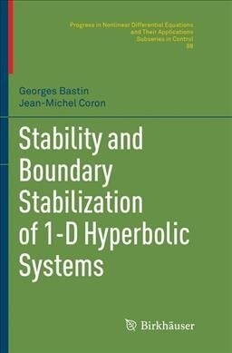 Stability and Boundary Stabilization of 1-D Hyperbolic Systems (Paperback)