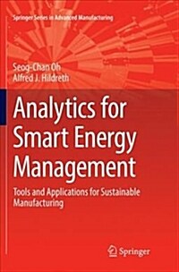 Analytics for Smart Energy Management: Tools and Applications for Sustainable Manufacturing (Paperback)