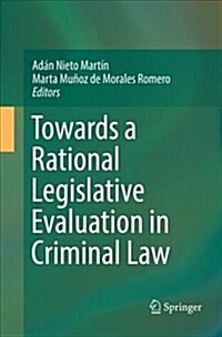 Towards a Rational Legislative Evaluation in Criminal Law (Paperback)