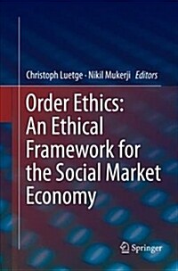Order Ethics: An Ethical Framework for the Social Market Economy (Paperback)
