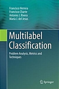 Multilabel Classification: Problem Analysis, Metrics and Techniques (Paperback)