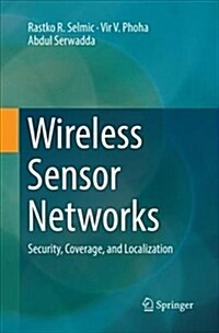 Wireless Sensor Networks: Security, Coverage, and Localization (Paperback)
