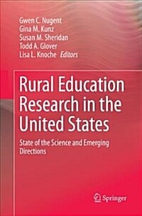 Rural Education Research in the United States: State of the Science and Emerging Directions (Paperback)