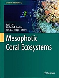 Mesophotic Coral Ecosystems (Hardcover, 2019)