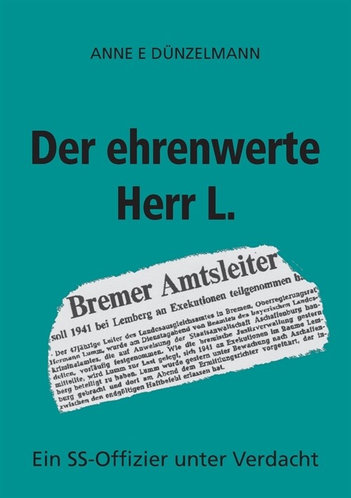 Der ehrenwerte Herr L.: Ein SS-Offizier unter Verdacht (Paperback)