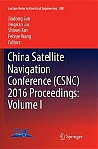 China Satellite Navigation Conference (Csnc) 2016 Proceedings: Volume I (Paperback)