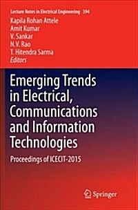 Emerging Trends in Electrical, Communications and Information Technologies: Proceedings of Icecit-2015 (Paperback)