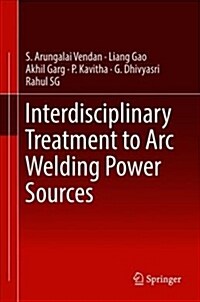Interdisciplinary Treatment to Arc Welding Power Sources (Hardcover, 2019)