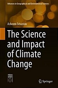 The Science and Impact of Climate Change (Hardcover, 2019)