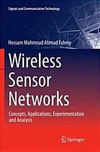 Wireless Sensor Networks: Concepts, Applications, Experimentation and Analysis (Paperback)