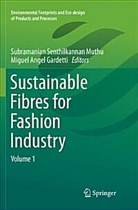 Sustainable Fibres for Fashion Industry: Volume 1 (Paperback)
