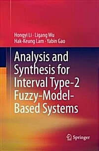Analysis and Synthesis for Interval Type-2 Fuzzy-Model-Based Systems (Paperback)