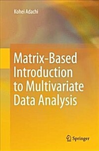 Matrix-Based Introduction to Multivariate Data Analysis (Paperback)