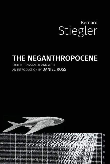 The Neganthropocene (Paperback)