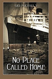 No Place Called Home (Paperback)