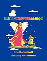 Bellas Journey with an Angel (Paperback)