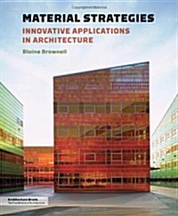 Material Strategies: Innovative Applications in Architecture (Paperback, New)