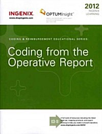 OptumInsight Learning : Coding from the Operative Report 2012 (Paperback, 1st)