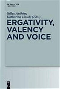 Ergativity, Valency and Voice (Hardcover)
