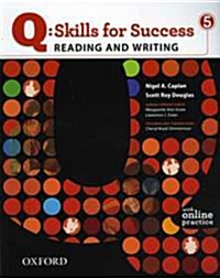 Q Skills for Success: Reading and Writing 5: Student Book with Online Practice (Package)