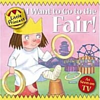 I Want to Go to the Fair! (Paperback)