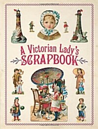 A Victorian Ladys Scrapbook [With CDROM] (Paperback, Green)