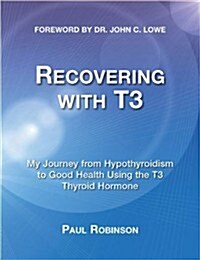 Recovering with T3 (Paperback)