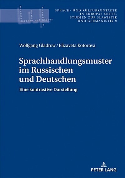 Sprachhandlungsmuster Im Russischen Und Deutschen: Eine Kontrastive Darstellung (Hardcover)