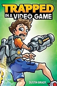 Trapped in a Video Game: Volume 1 (Hardcover)