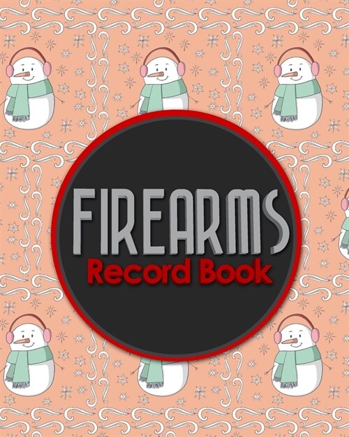 Firearms Record Book: Acquisition And Disposition Record Book, Personal Firearms Record Book, Firearms Inventory Book, Gun Ownership, Cute W (Paperback)
