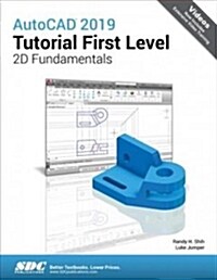 Autocad 2019 Tutorial First Level 2d Fundamentals (Paperback)